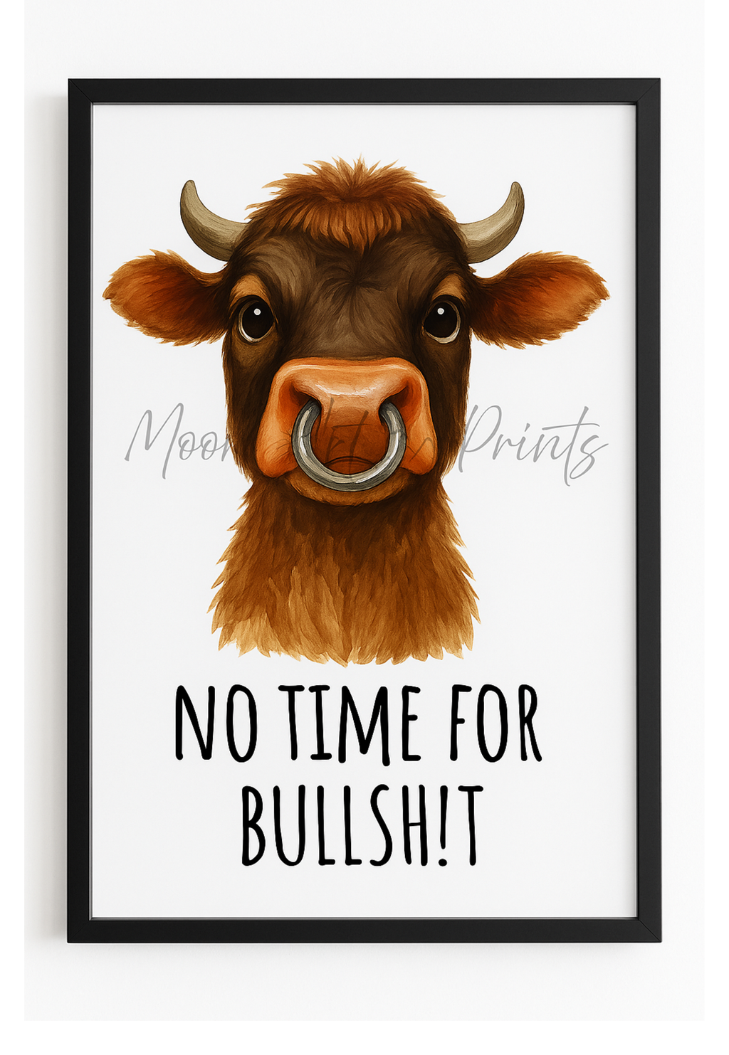 Funny bull print wall art - No Time for Bullshit - Animals with Attitude