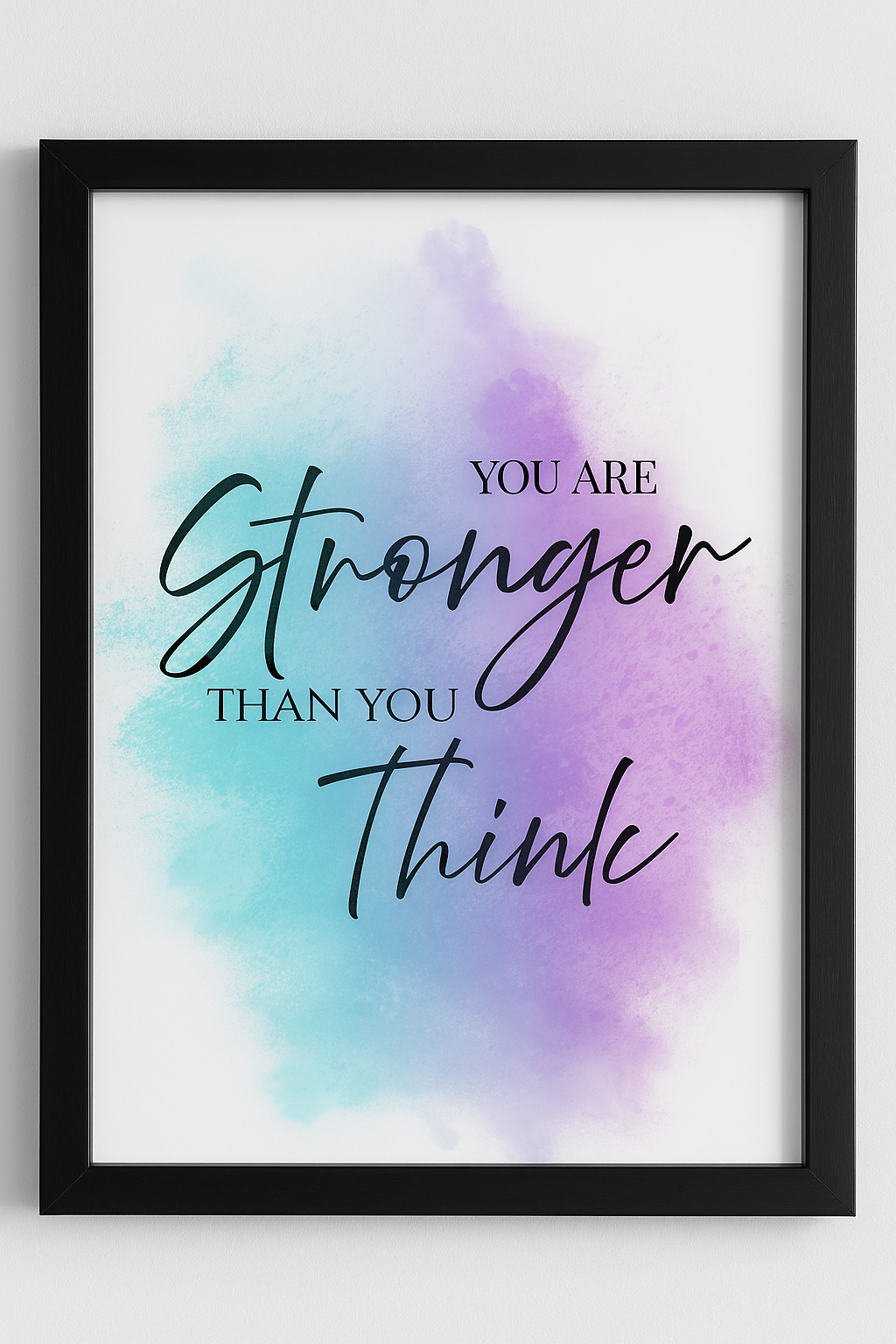 You Are Stronger Than You Think inspirational wall art print